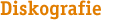 Diskografie